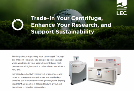 Trade-In Your Centrifuge, Enhance Your Research, and Support Sustainability